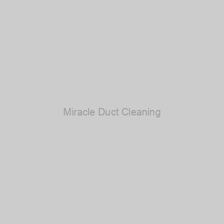 Miracle Duct Cleaning